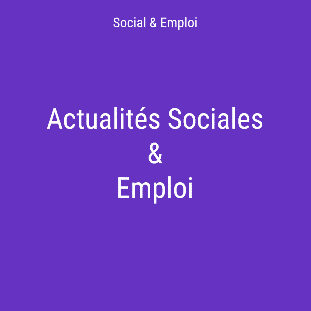 Actualités Sociales et emploi