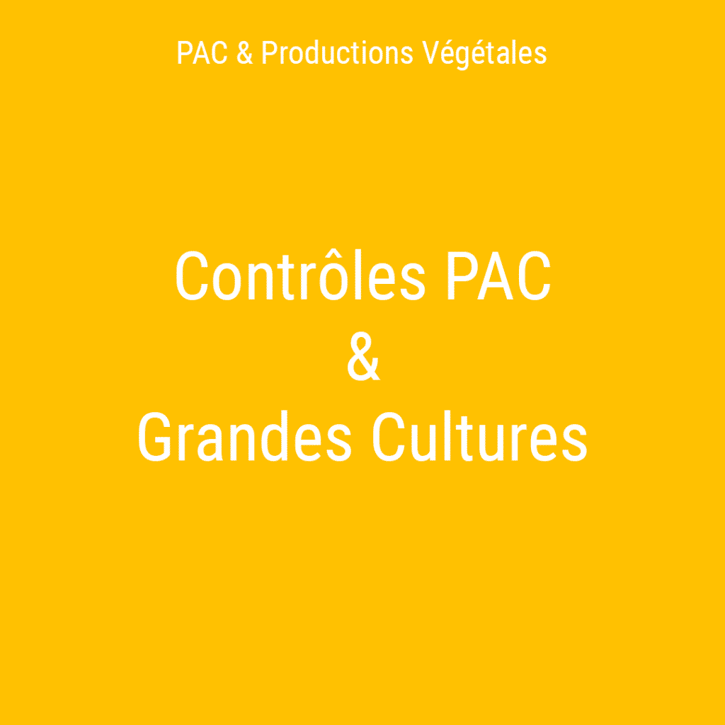 contrôle PAC et grandes cultures